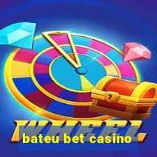 bateu bet casino